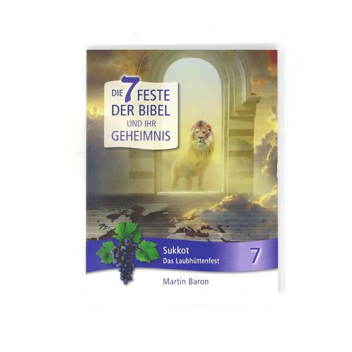 Band 7: Sukkot - Die 7 Feste der Bibel und ihr Geheimnis