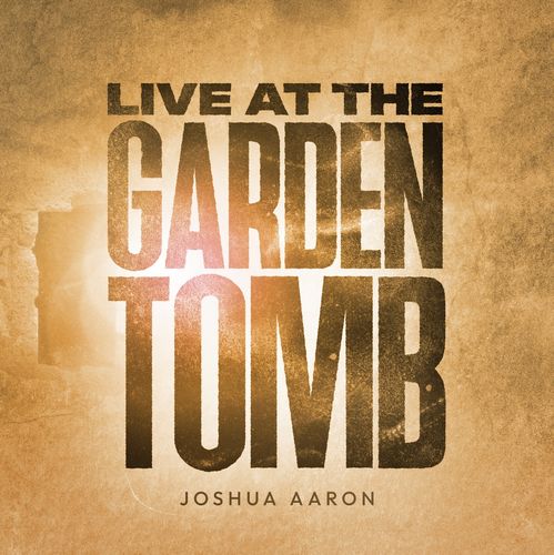 CD - Live at the Garden Tomb - Joshua Aaron